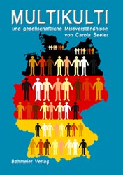Dies ist das Cover des Buches Multikulti und gesellschaftliche Missverständnisse, erschienen im Bohmeier Verlag.